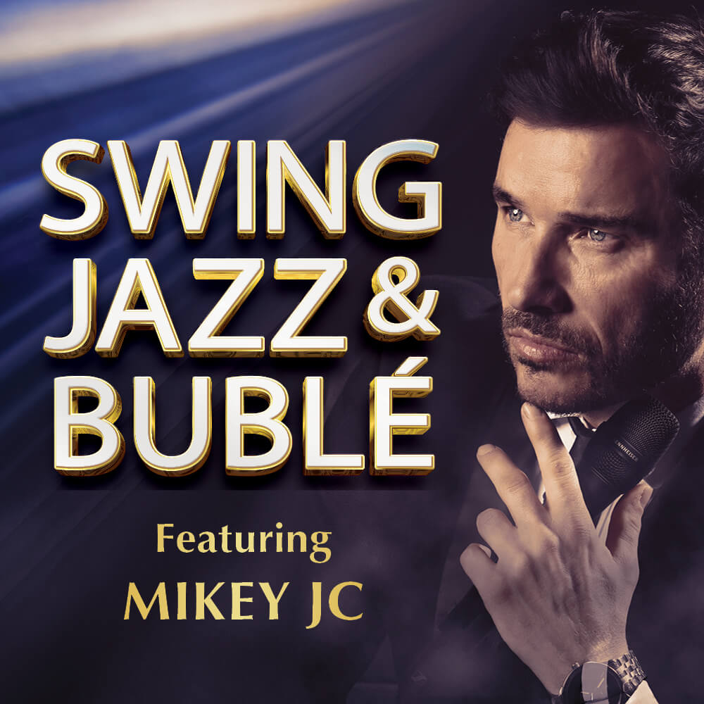 Swing Jazz & Bublé, featuring Mikey JC